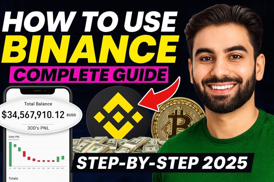 How to Use Binance Exchange in 2025 (Beginner's Guide)